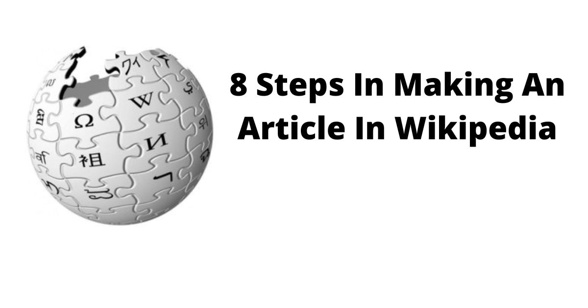 8 steps in making an article in wikipedia brainly