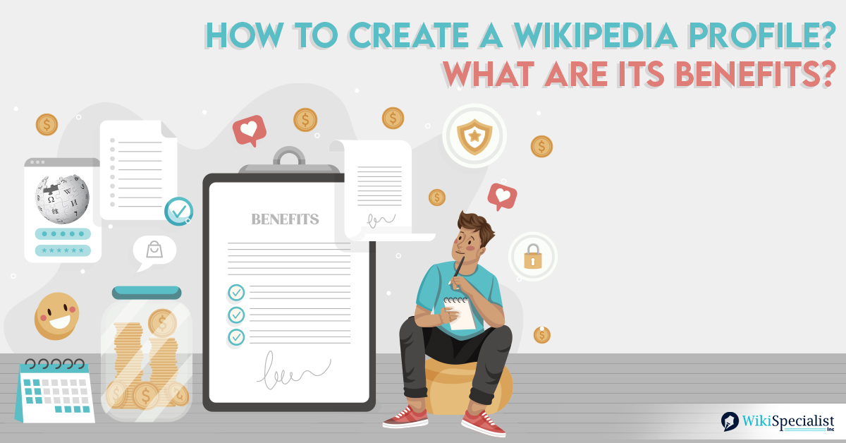 How to Create a Wikipedia Profile, What are its benefits